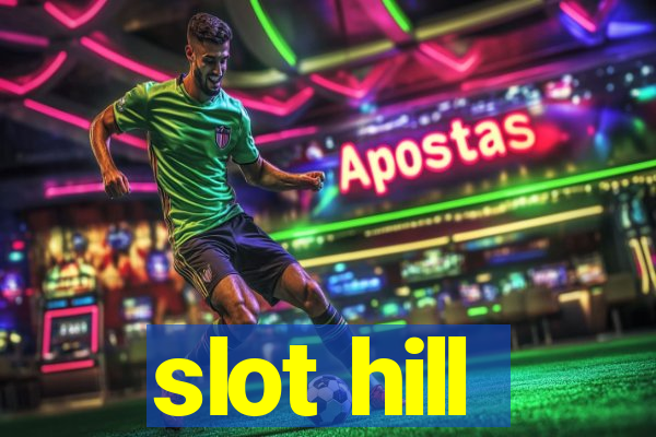 slot hill