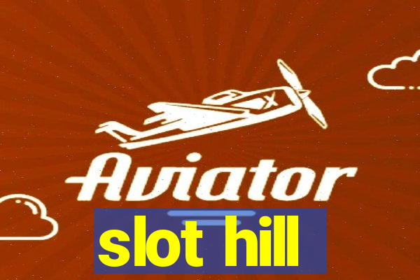 slot hill