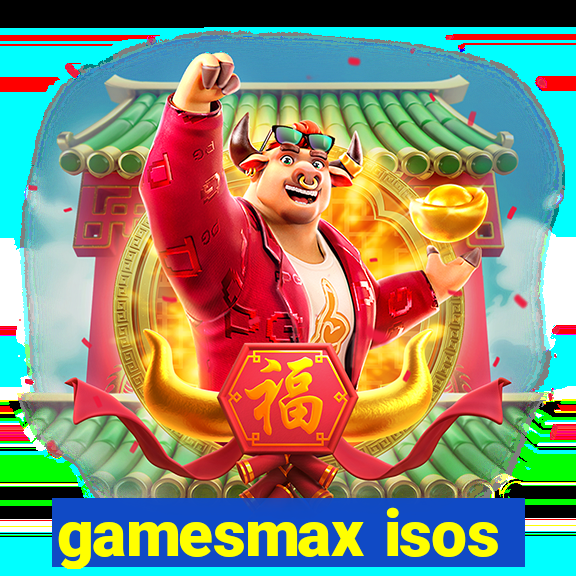 gamesmax isos