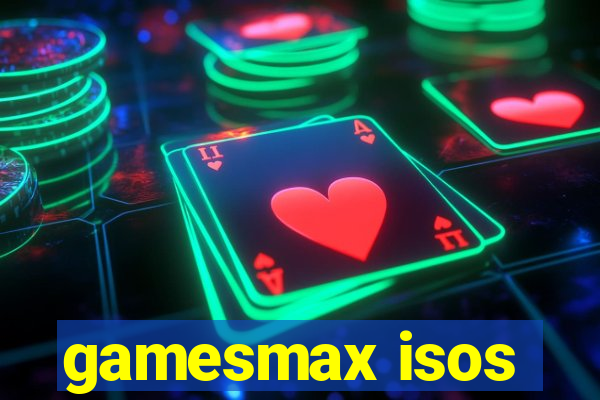 gamesmax isos