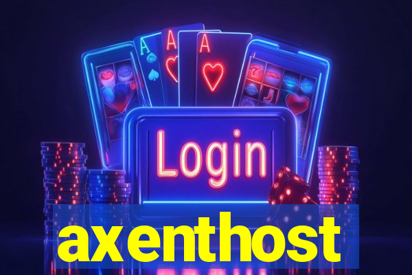 axenthost