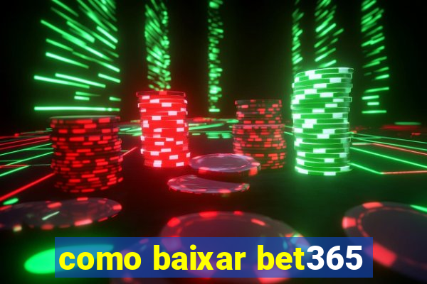 como baixar bet365