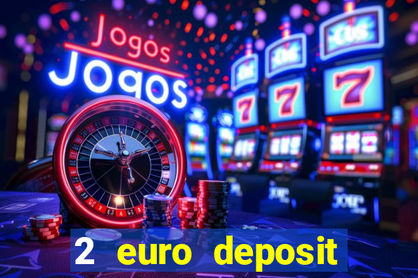 2 euro deposit casinos ireland