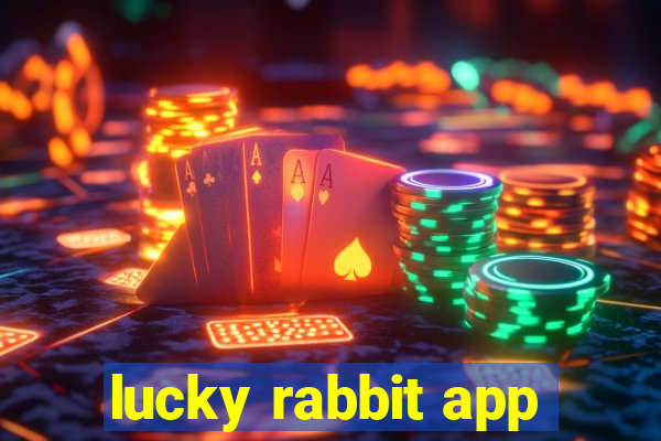 lucky rabbit app