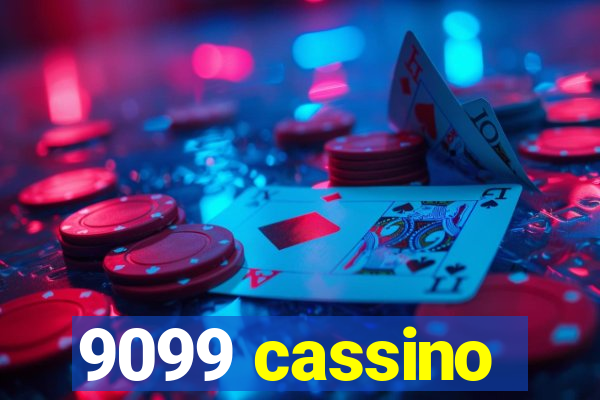 9099 cassino