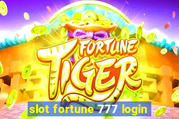 slot fortune 777 login