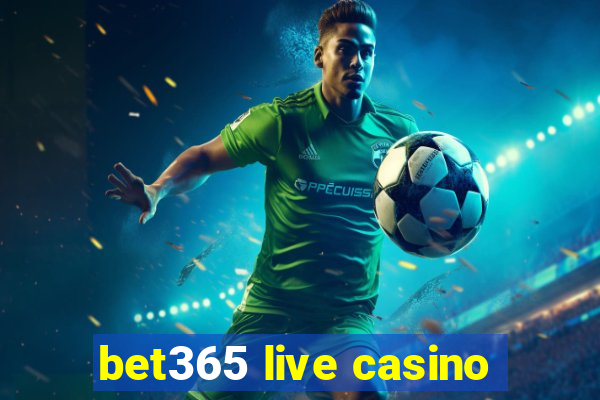 bet365 live casino