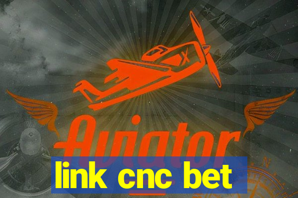 link cnc bet