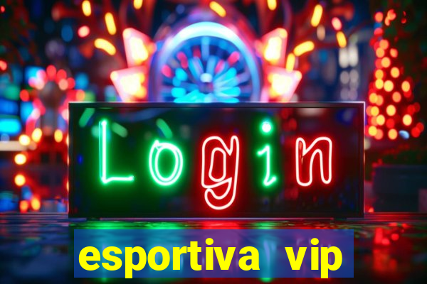 esportiva vip baixar aplicativo