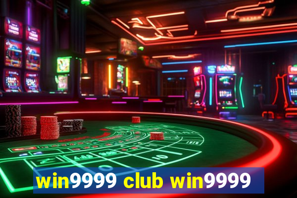 win9999 club win9999