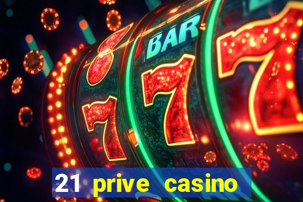 21 prive casino bonus code