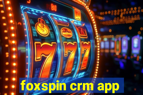 foxspin crm app