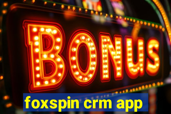 foxspin crm app