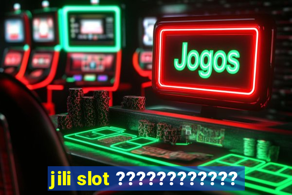 jili slot ????????????