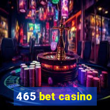 465 bet casino