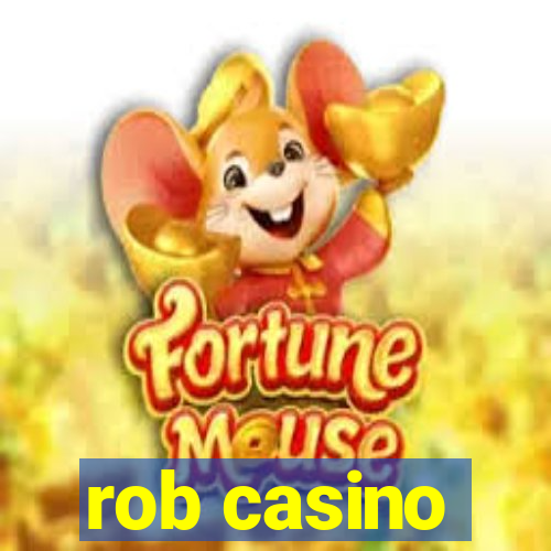 rob casino