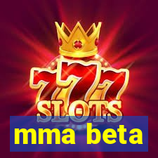 mma beta