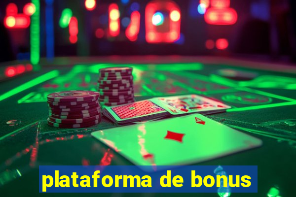 plataforma de bonus