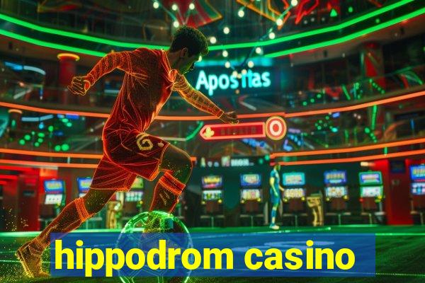 hippodrom casino