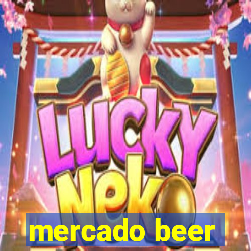 mercado beer