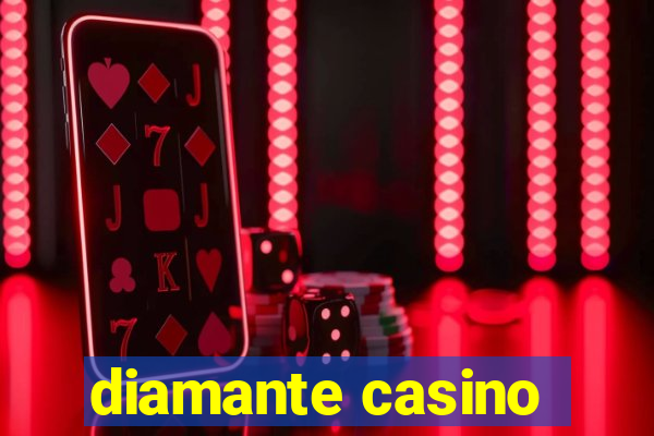 diamante casino