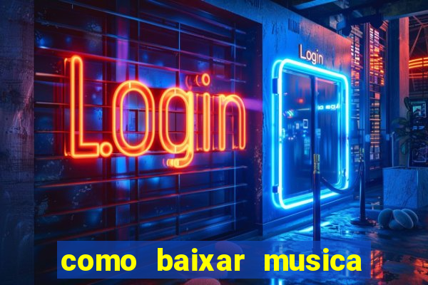 como baixar musica no youtube