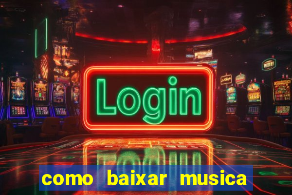 como baixar musica no youtube