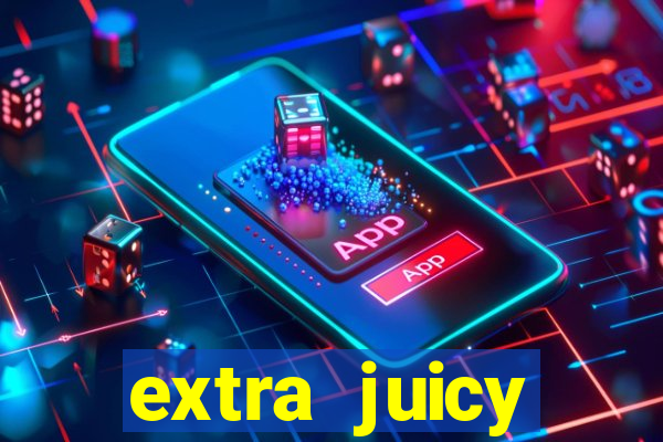 extra juicy megaways slot