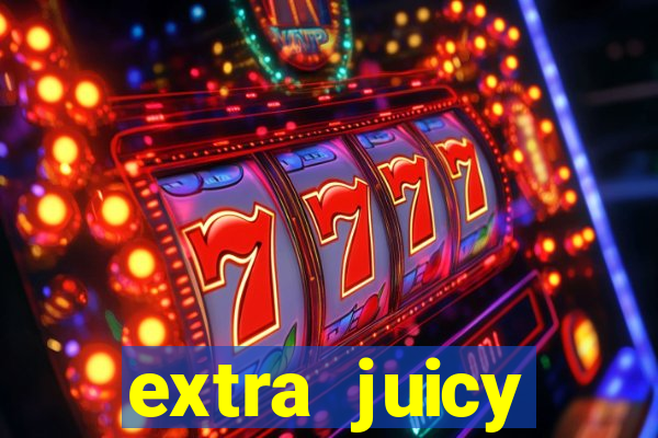 extra juicy megaways slot