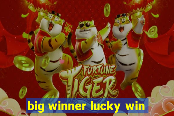 big winner lucky win