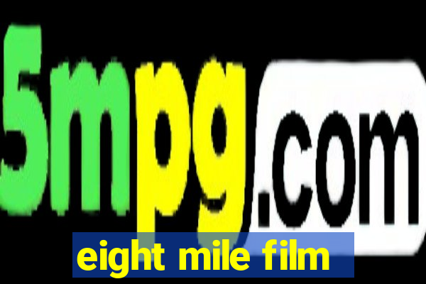 eight mile film