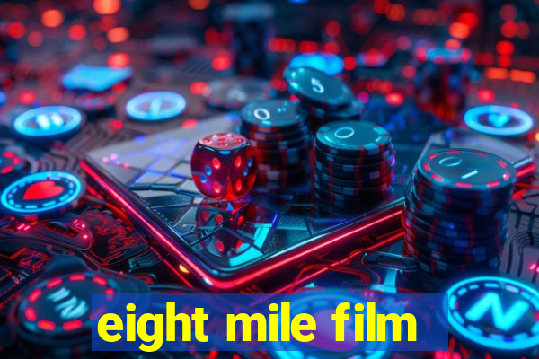 eight mile film