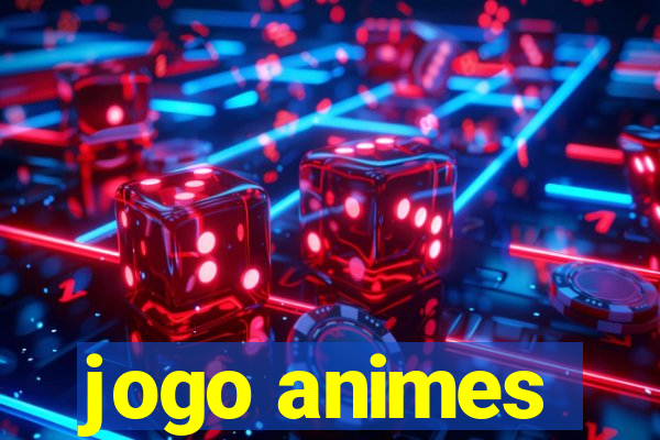 jogo animes