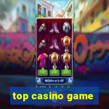 top casino game