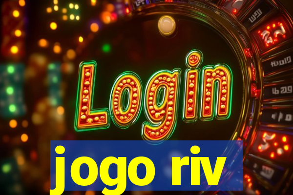 jogo riv