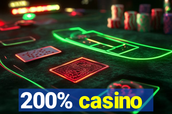 200% casino