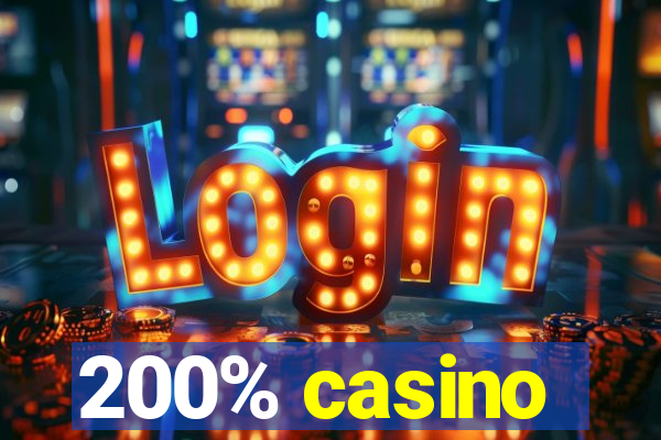 200% casino