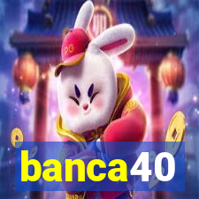 banca40