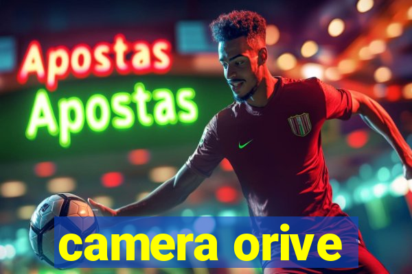 camera orive