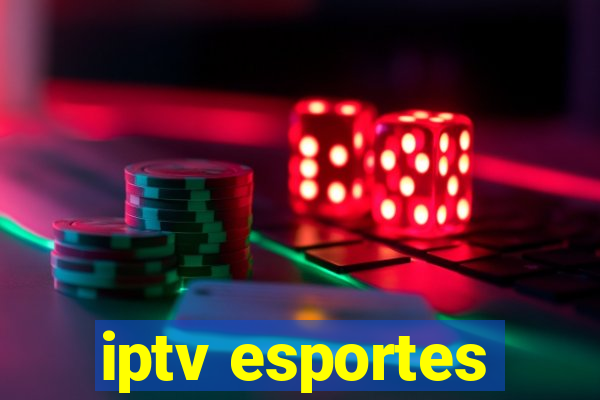 iptv esportes