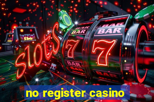 no register casino