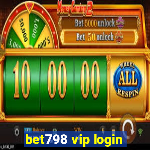 bet798 vip login