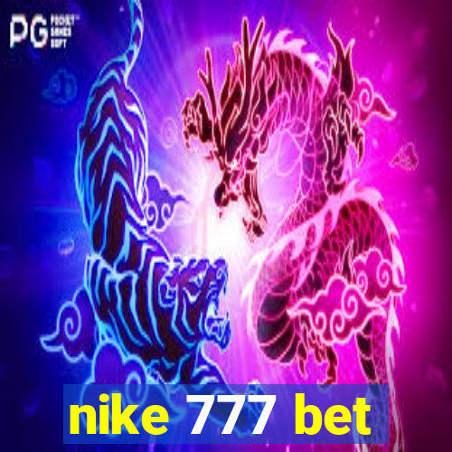 nike 777 bet