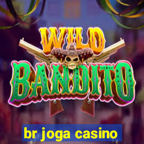 br joga casino