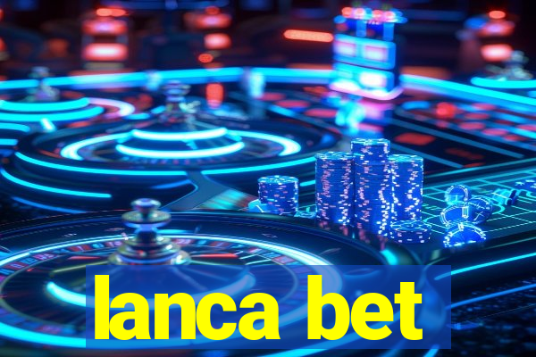 lanca bet