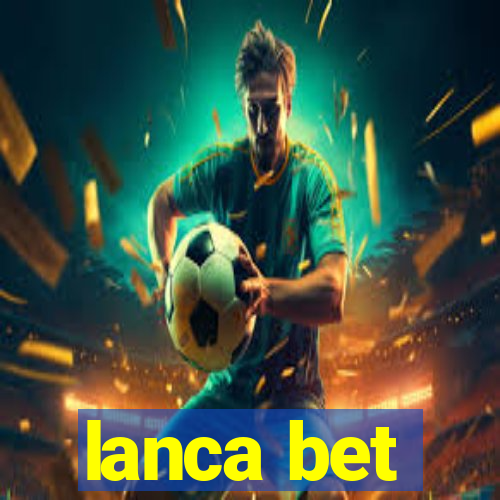 lanca bet