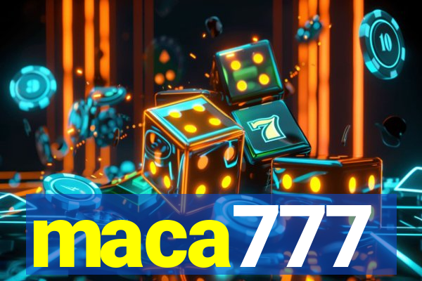 maca777