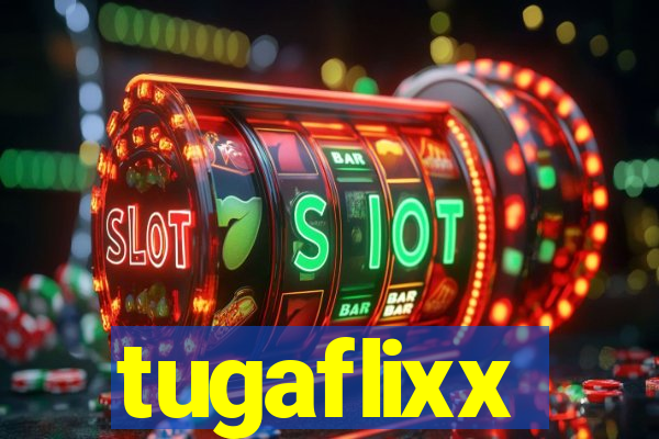 tugaflixx