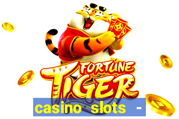 casino slots - jackpot slots download