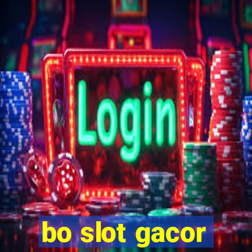 bo slot gacor